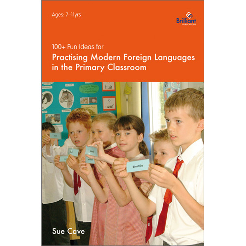 100+ Fun Ideas for Practising Modern Foreign Languages in the Primary Classroom